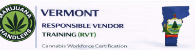 Vermont • Marijuana Handlers™ – Cannabis Employee Compliance Course – Responsible Vendor Training (RVT)